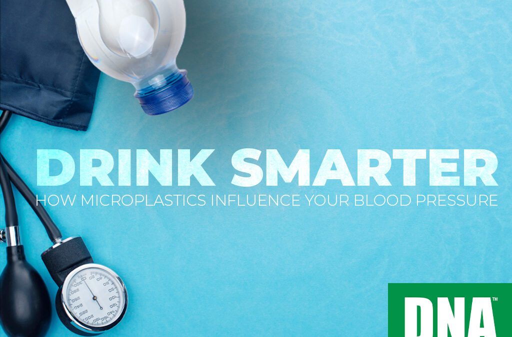 Drink Smarter Blog_Dangers of Micro_plastics_and_Blood_pressure